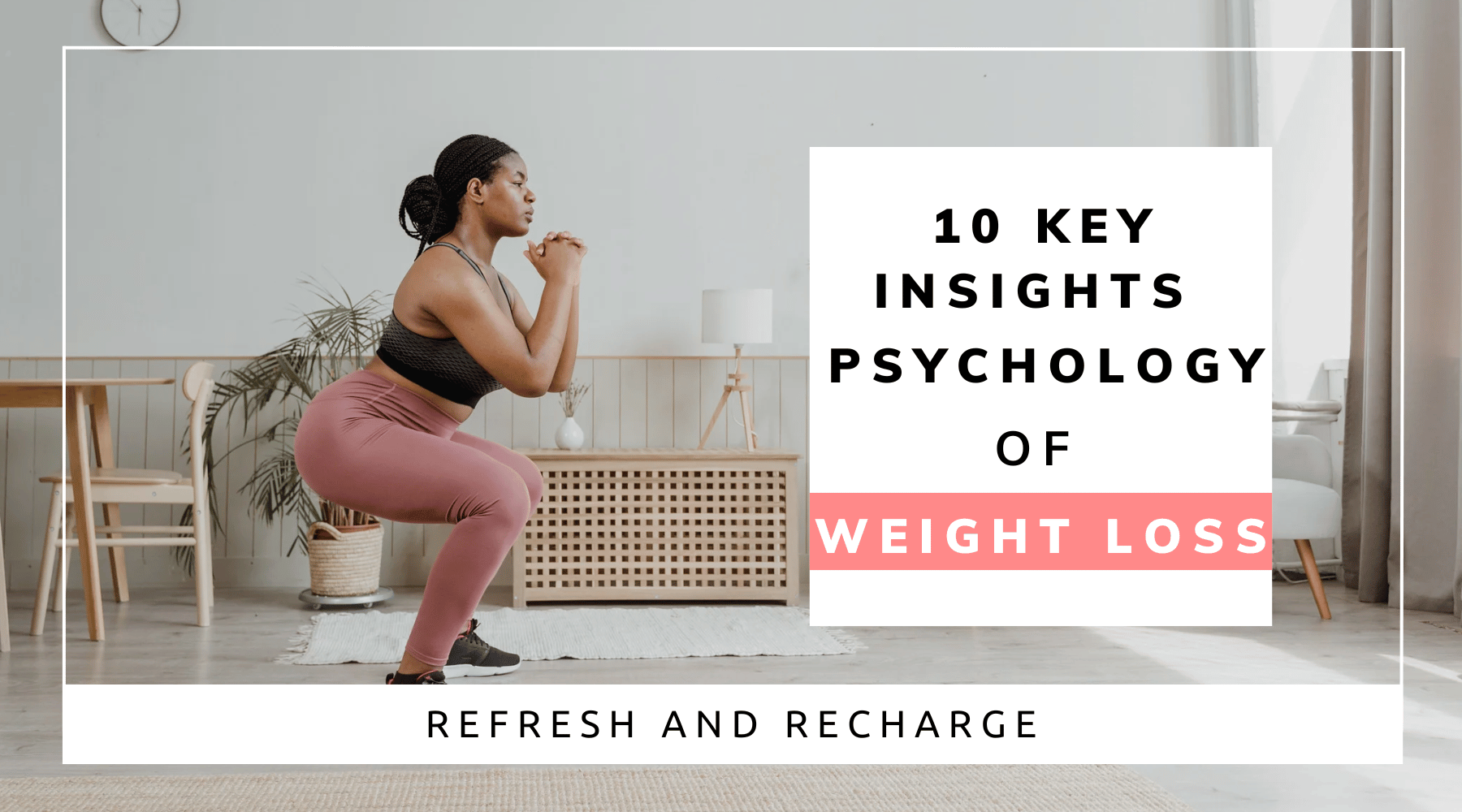 Woman exercising with text "10 Key Insights into the Psychology of Weight Loss."