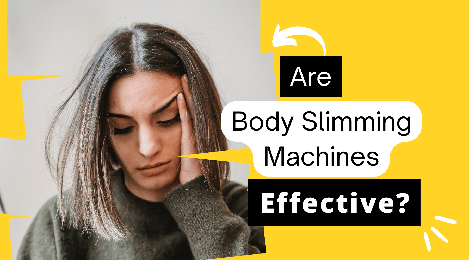 Woman with text "Are Body Slimming Machines Effective?"