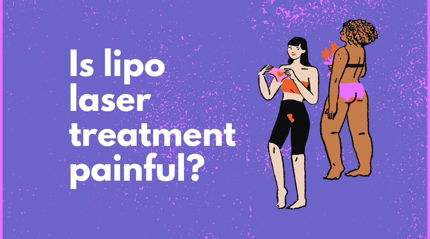 Is lipo laser treatment painful?