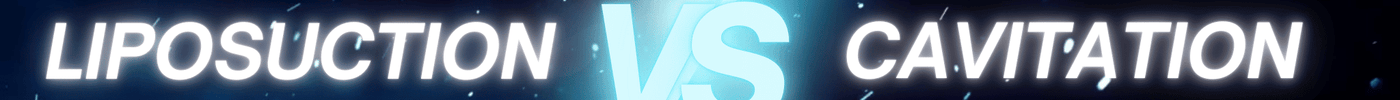 "Liposuction vs. Cavitation - Key Differences Explained"