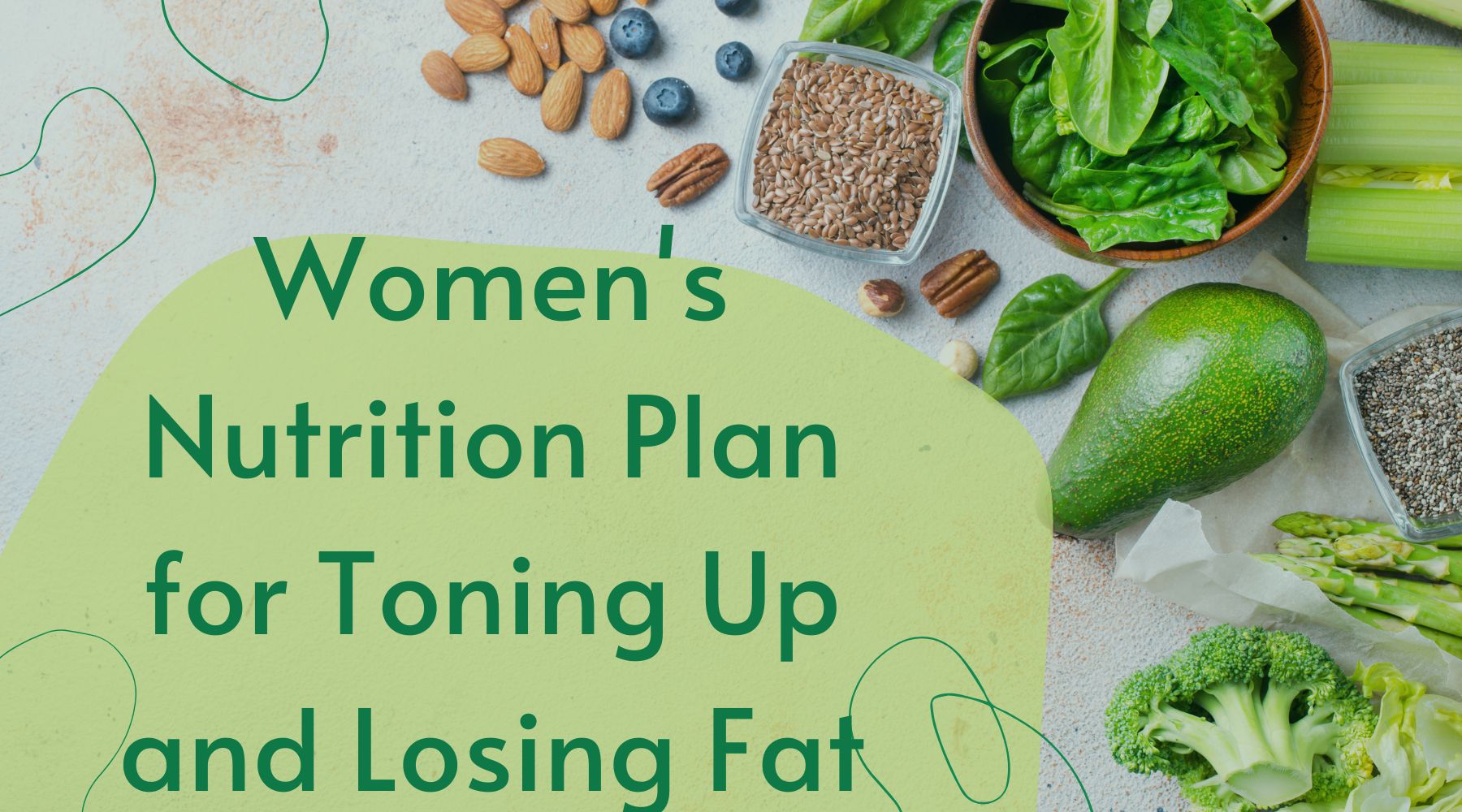 Healthy foods with text "Women's Nutrition Plan for Toning Up and Losing Fat."