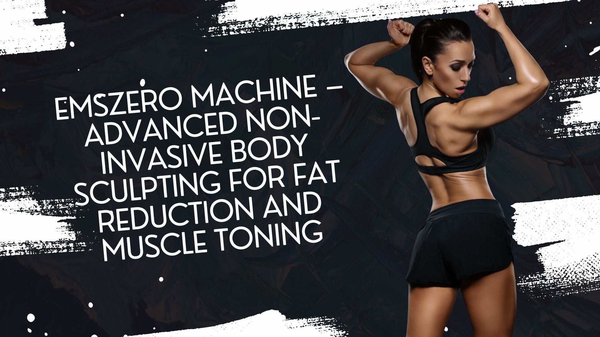 EMSzero Machine – Advanced Non-Invasive Body Sculpting for Fat Reduction and Muscle Toning