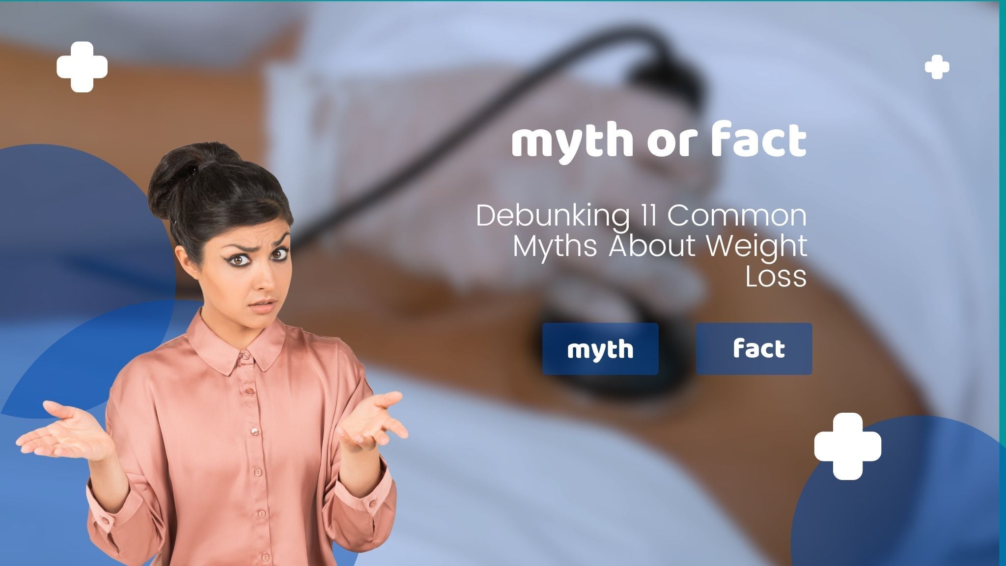 "Debunking Weight Loss Myths: A confused woman in a pink blouse, background with a stethoscope."