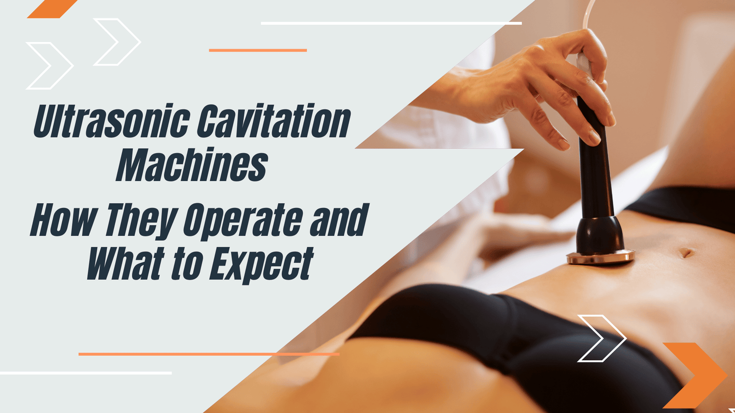 "Ultrasonic Cavitation Machines: Operation and Expectations"