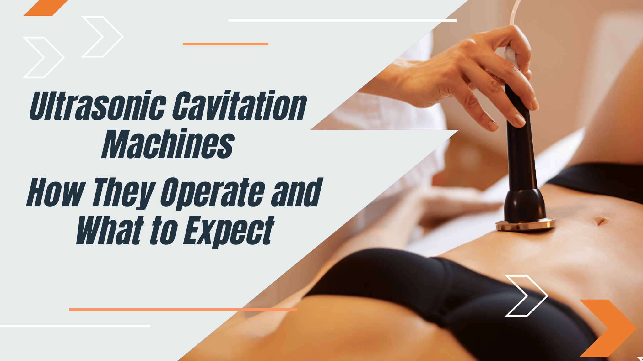 "Ultrasonic Cavitation Machines: Operation and Expectations"