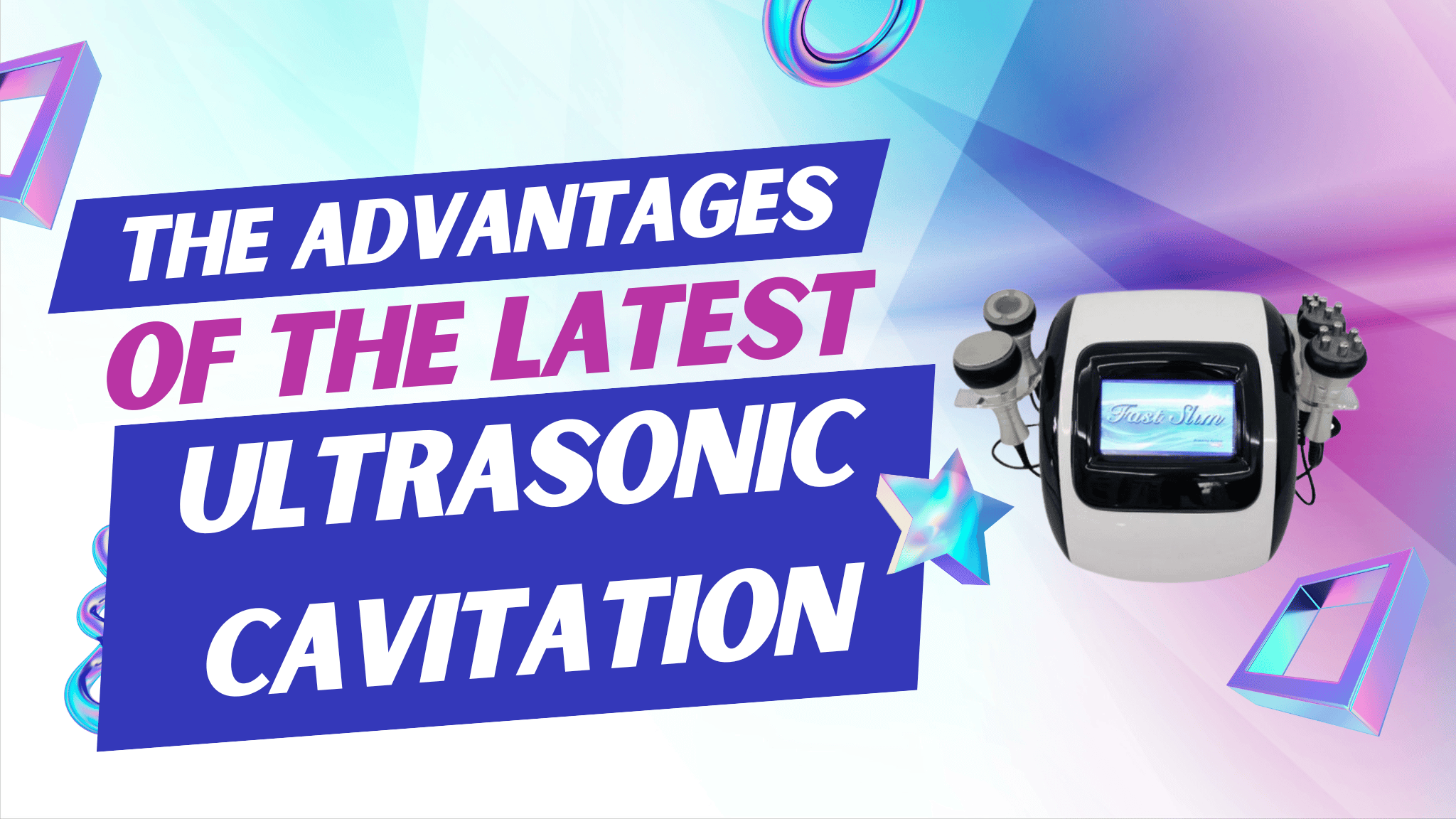 Advantages of the Latest Ultrasonic Cavitation Machine for Effective Fat Reduction