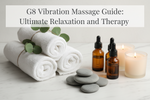G8 Vibration Massage Device Guide: Ultimate Relaxation and Therapy